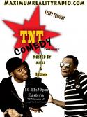 TNT COMEDY SHOW Tuesday at 10pm EST with Muki and Brown 